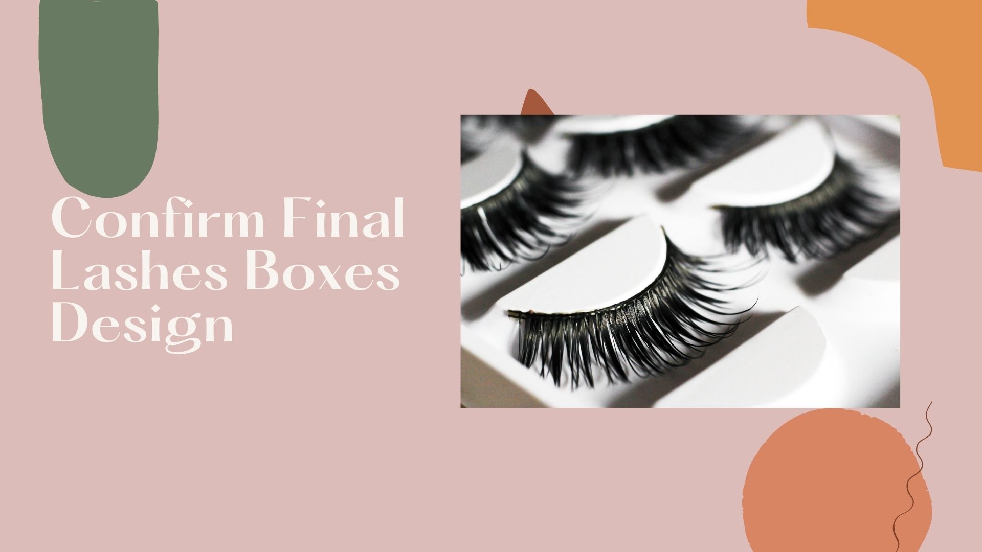 Confirm Final Lashes Boxes Design
